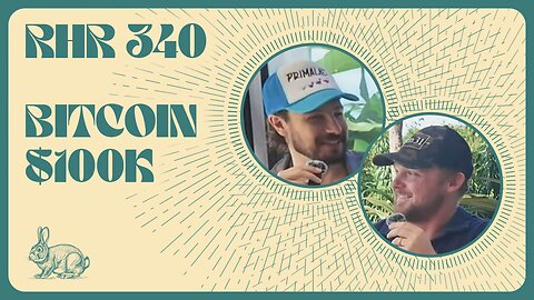 BITCOIN $100K | RABBIT HOLE RECAP #340