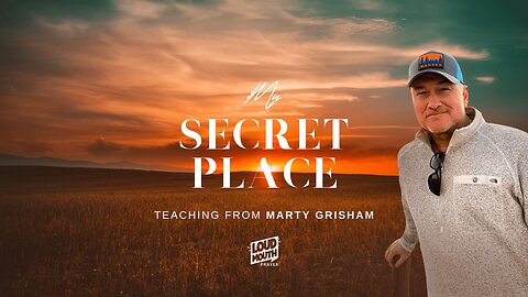 A PLACE OF PEACE - MY SECRET PLACE Series- Marty Grisham of Loudmouth Prayer