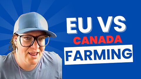 Is EU Farming More Sustainable Than Canada? with Cole EP 51