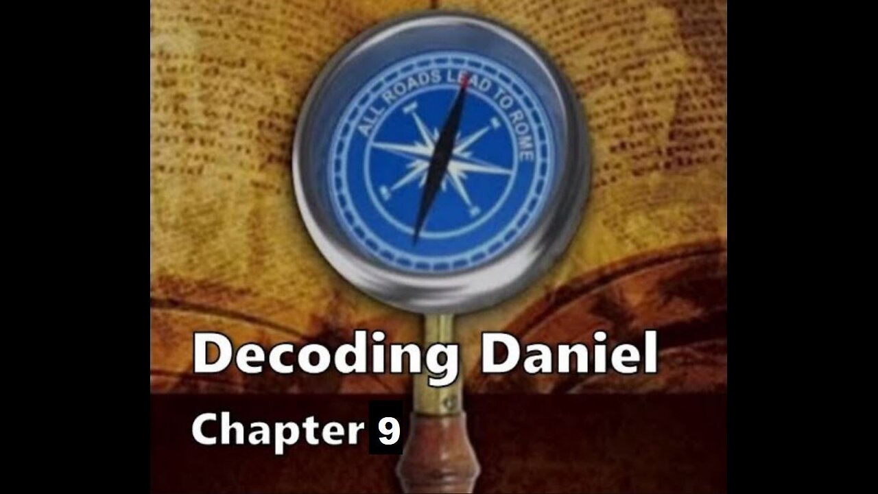 Decoding Daniel Chapter 9.