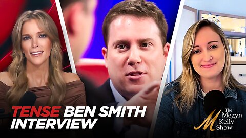 Megyn Kelly Reflects on Tense Interview with Semafor's Ben Smith Yesterday, with Emily Jashinsky