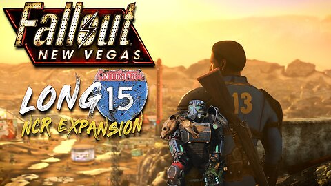 FALLOUT: NEW VEGAS "Remastered" in 2025 - Looong 15 NCR Expansion