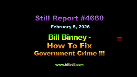 Bill Binney – How To Fix Government Crime !!!, 4660