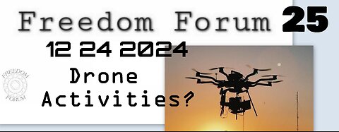 Freedom Forum 25 - "Drone Activities"