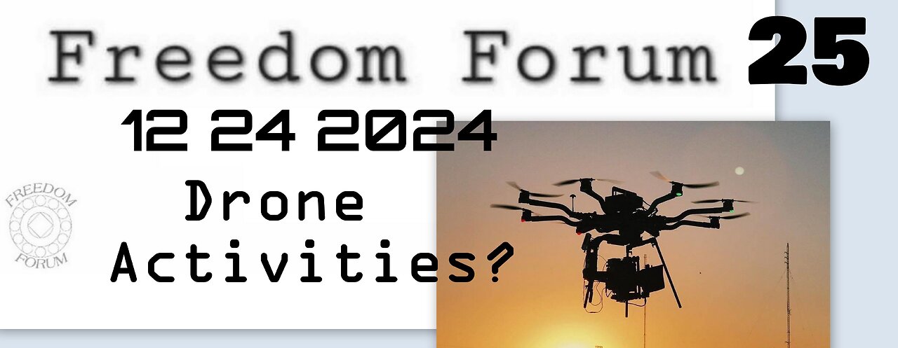 Freedom Forum 25 - "Drone Activities"