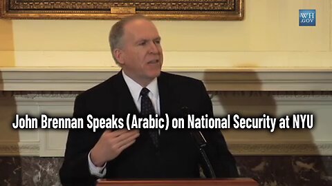 John Brennan Speaks (Arabic) on National Security at NYU