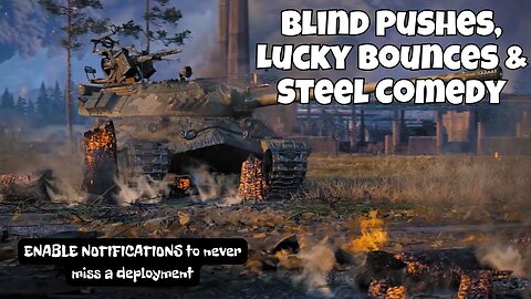 World of Tanks LIVE | Blind Pushes, Lucky Bounces & Steel Comed