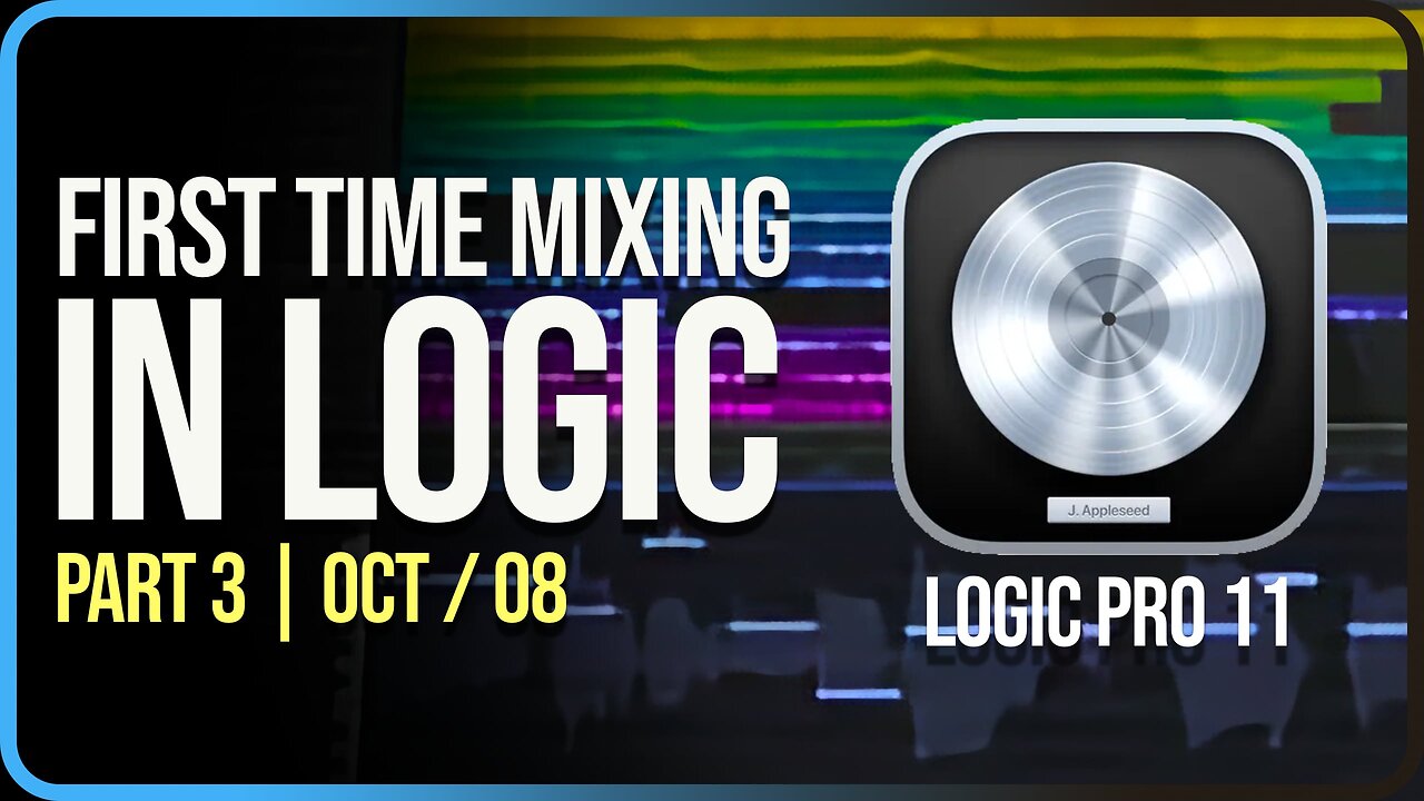 Firsrt Time Mixing a Song in Logic Pro | Part 3