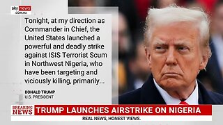 Donald Trump launches airstrike on ISIS targets in Nigeria