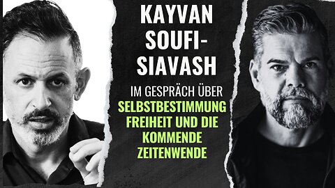 Kayvan Soufi-Siavash im Gespräch über Selbstbestimmung, Freiheit und die kommende Zeitenwende