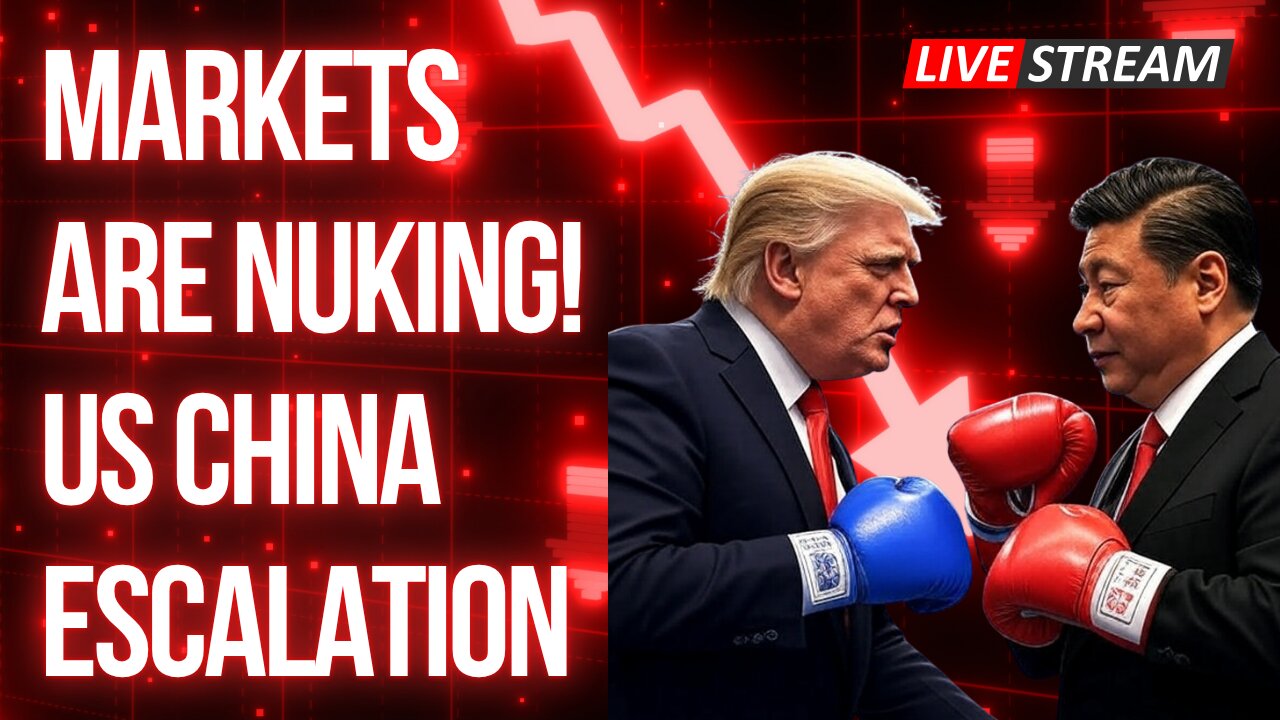 Markets Are Nuking! US China Escalation!