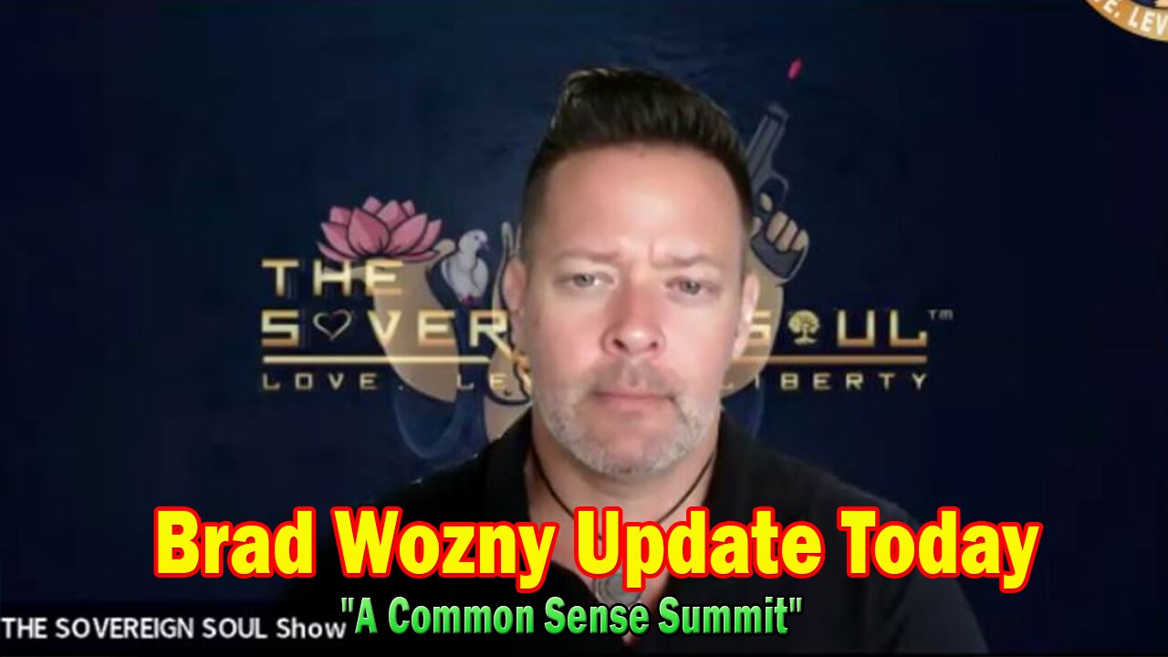 Brad Wozny Update 02.13.25: "A Common Sense Summit! Important Update By Brad Wozny& Clyde Cleveland"