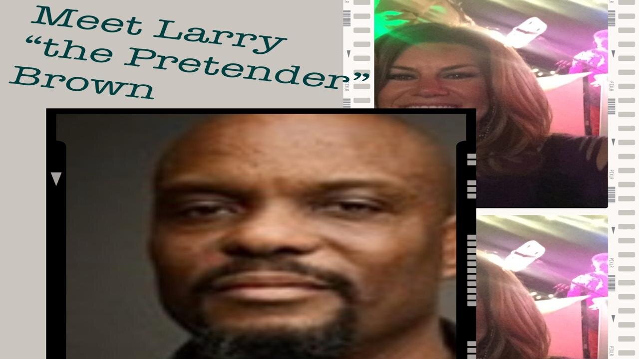 Larry "The Pretender" Brown