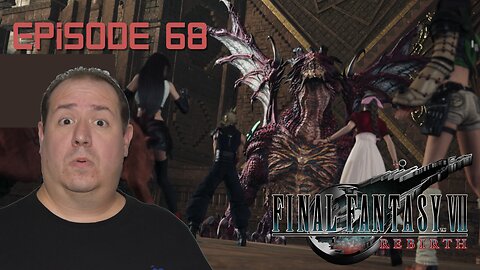 OG Final Fantasy fan plays Rebirth | Final Fantasy VII Rebirth | game play | episode 68