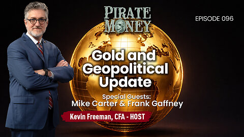 Gold, Silver, Inflation, and National Security | Guests: Mike Carter & Frank Gaffney | Ep 096