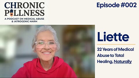 Liette's Story | 32 Years of Medical Abuse to Total Healing, Naturally