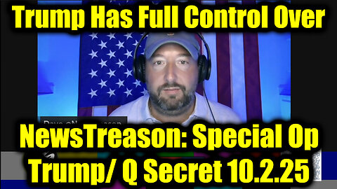 10-2-25-AT-1PM-CST-30T-EST #TRUTH. Trump has Full Control Over 