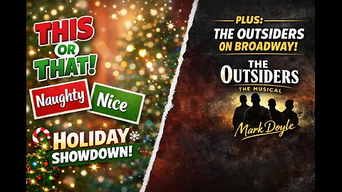Holiday This or That + A Broadway Spotlight on The Outsiders