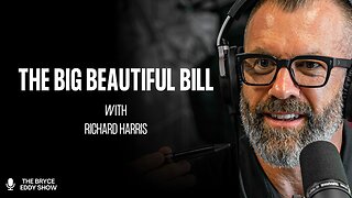 Richard Harris: The Big Beautiful Bill