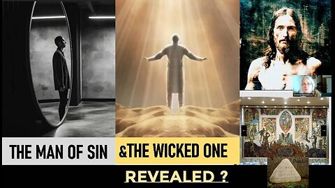 THE MAN OF SIN and THE WICKED ONE... revealed? (based on the New Revelation)