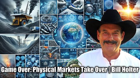 Game Over: Physical Markets Take Over | Bill Holter