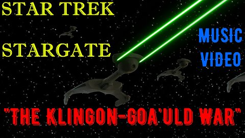 "The Klingon-Goa'uld War" Music Video