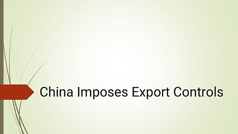 China Imposes Export Controls