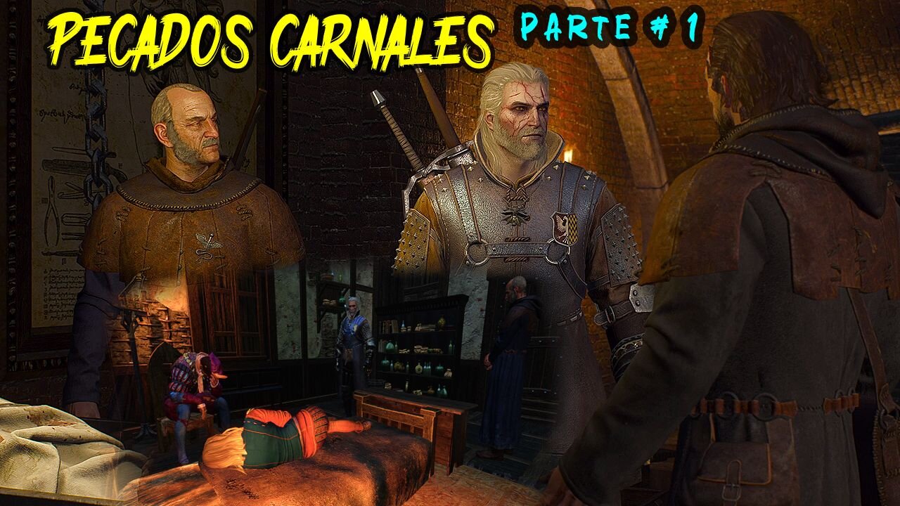 The Witcher 3 Wild Hunt ~ Historia Capitulo # 54 ~ Pecados Carnales Parte 1