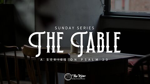 Sunday Service | The Table | Pastor Deane Wagner