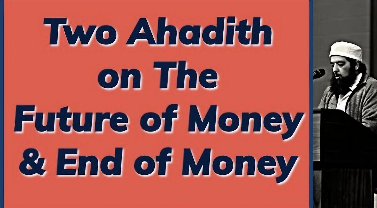 Sheikh Omar Baloch - Two Ahadith on The Future & End of Money