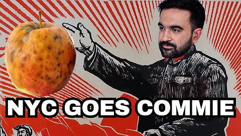 INSANITY: New York Goes Communist With Zohran Mamdani