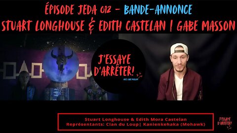 JEDA012– Ouverture au dialogue avec le Clan du Loup (Bande-annonce) | Stuart Longhouse X Gabe Masson