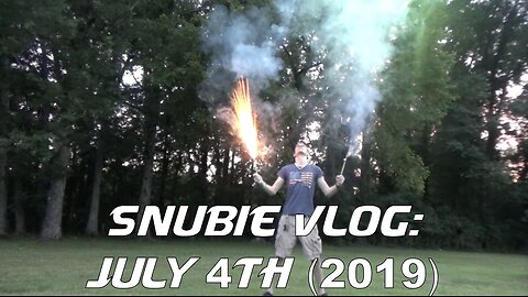 Snubie Vlog: July 4th (2019)