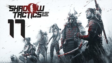 Shadow Tactics Blades of the Shogun 017 Kage-Sama's Camp 2/2