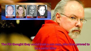 The FBI relied on a known con man for years, who ultimately proved to be a serial killer