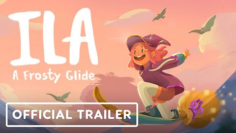 ILA: A Frosty Glide - Official Kickstarter Trailer