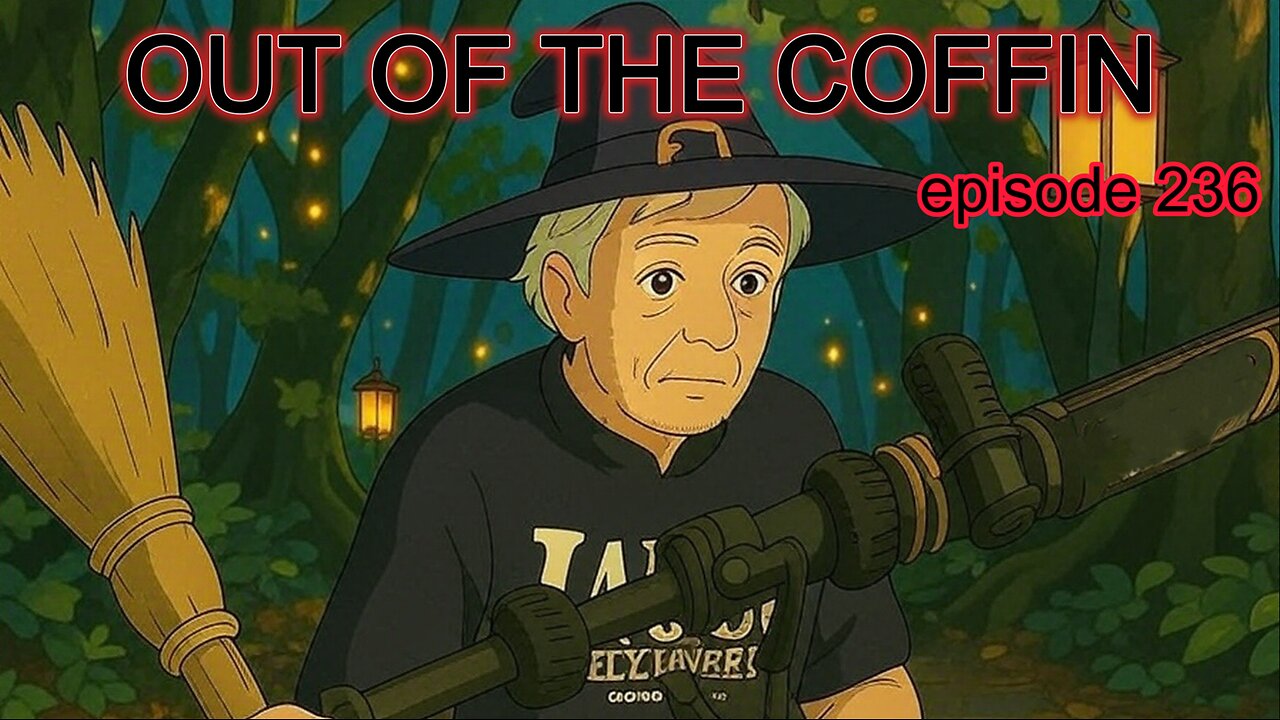 Out of the Coffin Episode 236 with the Rev Bob Levy 4pm EST 10/26/25 Come Hang with Us