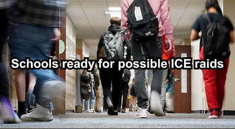 Schools ready for possible ICE raids