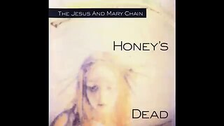 The Jesus and Mary Chain - Honey's Dead (1992) [Full Album]