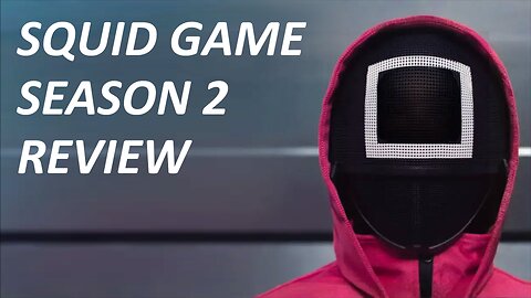 Squid Game Season 2: review and rating