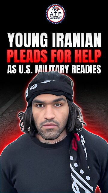 DESPERATE PLEA TO TRUMP: Young Iranian Begs for Help as U.S. War Machine Stands Ready
