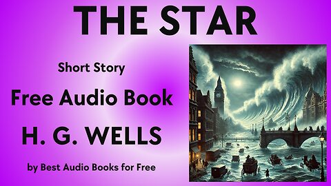 The Star - A Short Story - by H. G. Wells - Best Audio Books for Free