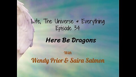 Episode 34 - Here Be Dragons