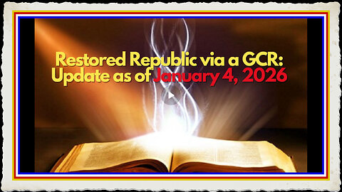 Restored Republic via a GCR Update as of January 4, 2026