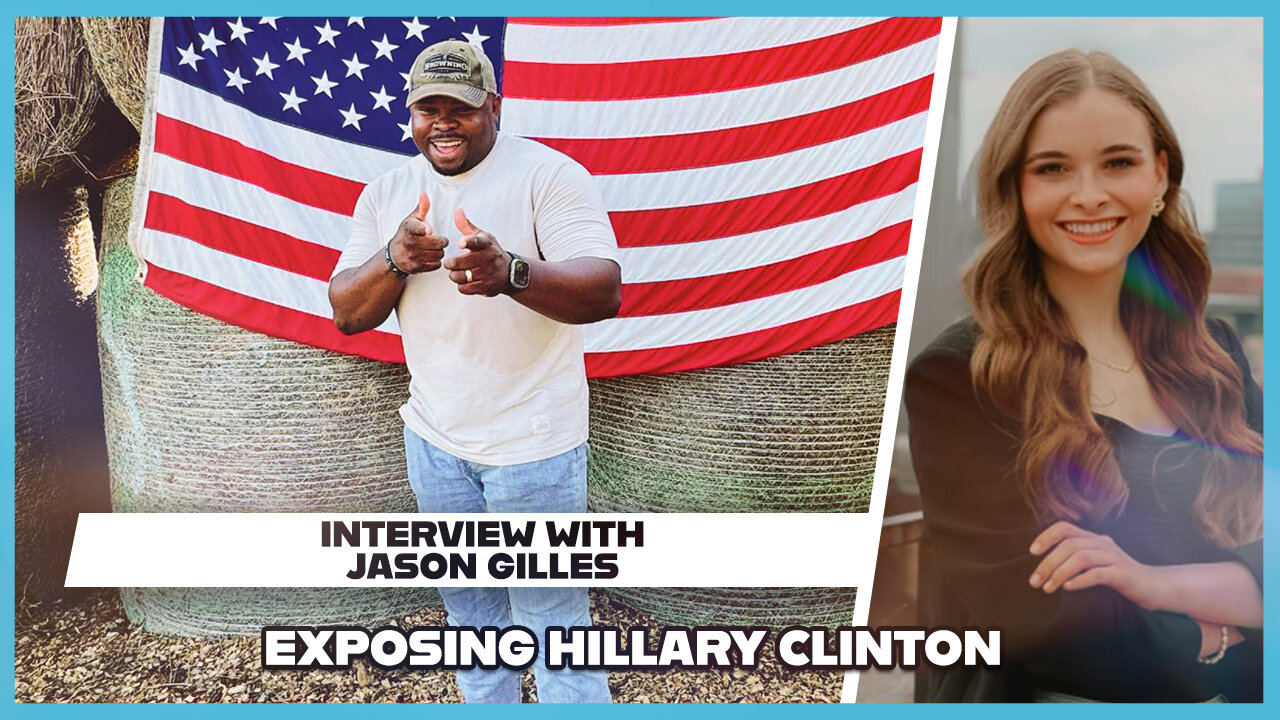 Hannah Faulkner and Jason Gilles | EXPOSING HILLARY CLINTON