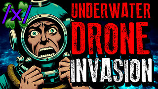 Drone Invasion from the Depths of the Ocean | 4chan /x/ Conspiracy Greentext Stories Thread