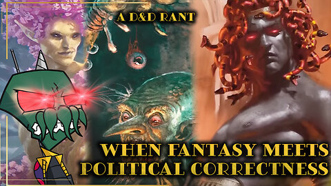 When Fantasy Meets Political Correctness: A D&D Rant