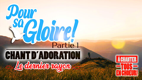 LOUANGE CHRÉTIENNE | qui exalte notre foi en Jésus-Christ | 🙏❤️🙏- LE DERNIER RAYON -🙏❤️🙏#louange2025