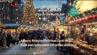 4 Hours: Relaxing Christmas Carol Music 🎁 Quiet and Comfortable Christmas Ambience