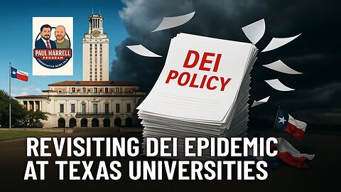 Revisiting DEI Epidemic at Texas Universities with Bill Peacock